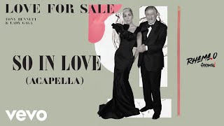 Tony Bennett, Lady Gaga - So In Love (Acapella)