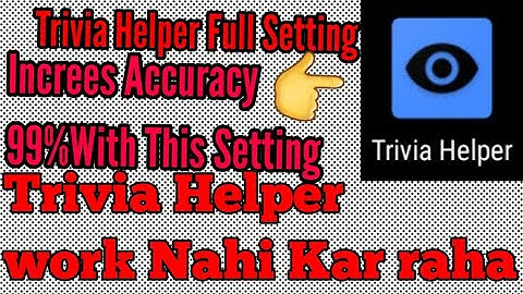 How To Set Trivia Helper.Increes Accuracy. Make URL.