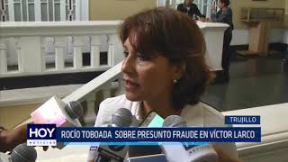 Rocío Taboada Sobre Presunto Fraude En Víctor Larco