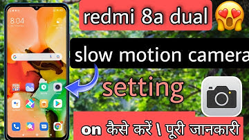 redmi 8a dual slow motion camera setting || redmi 8a dual slow motion camera setting on kaise kare