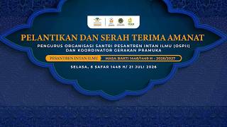 [LIVE] PELANTIKAN DAN SERAH TERIMA AMANAT PENGURUS OSPII &amp; KGP MASA BAKTI 1448/1449 H - 2026/2027