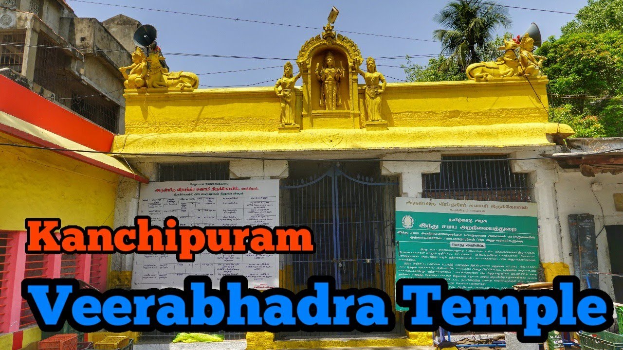 வீரபத்திரர் கோவில் காஞ்சிபுரம் , Veerabhadrar Temple Kanchipuram , Veerabhadrar Story