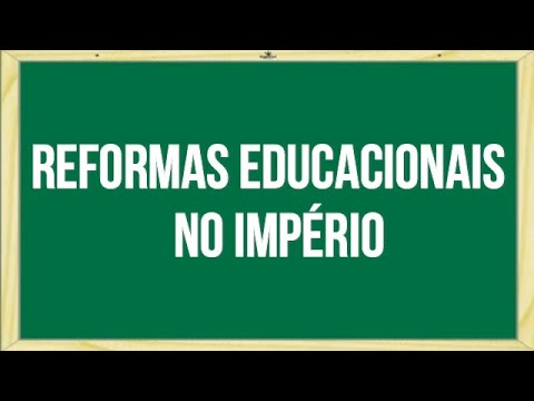 Reformas educacionais no Império