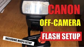 Canon Off Camera Flash - Synch with MIOPS Trigger