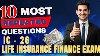 IC 26 - LIFE INSURANCE FINANCE EXAM MOCK TEST 2025 - 10 Most Repeated Questions - Pass4Sure