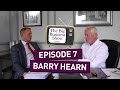 The Big Business Show - Episode 7 - Barry Hearn