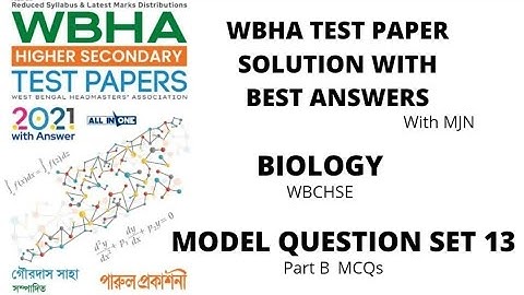 WBHA TEST PAPER SOLUTION HS #BIOLOGY MCQs # Model Question set 13# WBCHSE