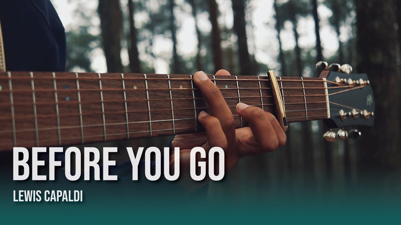 Before You Go Lewis Capaldi (Fingerstyle Guitar Cover) YouTube