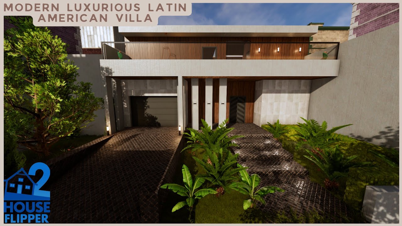 House Flipper 2 | Building a Modern Luxurious Latin American Home | Sandbox Mode | Full Video & Tour