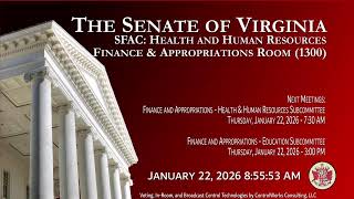 Senate of Virginia: SFAC: Health and Human Resources on 2026-01-22 [Finished]
