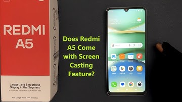 Does Redmi A5 Come with Screen Casting Feature?