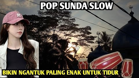 LAGU POP SUNDA SELOW BIKIN NGANTUK SAMPAI TERTIDUR RESEP MUSIK