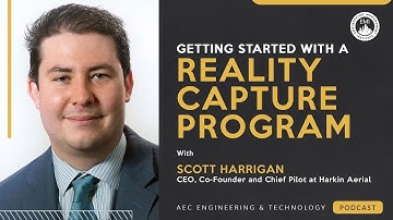 How to Get Started with a Reality Capture Program |For AEC Professionals