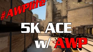#AWPlife - 5K 'ACE' w/ AWP