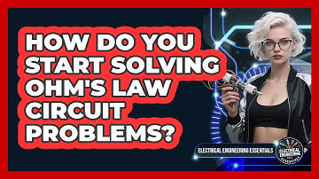 How Do You Start Solving Ohm