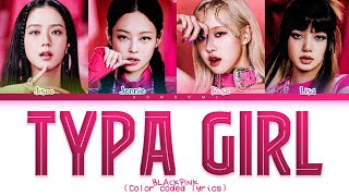 BLACKPINK 'Typa Girl' Lyrics (블랙핑크 'Typa Girl' 가사) (Color coded lyrics) Resimi