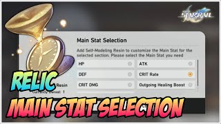 How to use Self-Modeling Resin, Relic Main Stat Selection - Honkai Star Rail