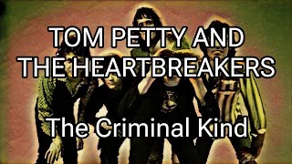 Watch Tom Petty  The Heartbreakers The Criminal Kind video