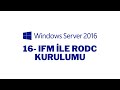 16- Windows Server 2016 IFM ile Read Only Domain Controller (RODC) Kurulumu | RODC Install with IFM