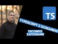 TypeScript: tsconfig - zapoznanie #12