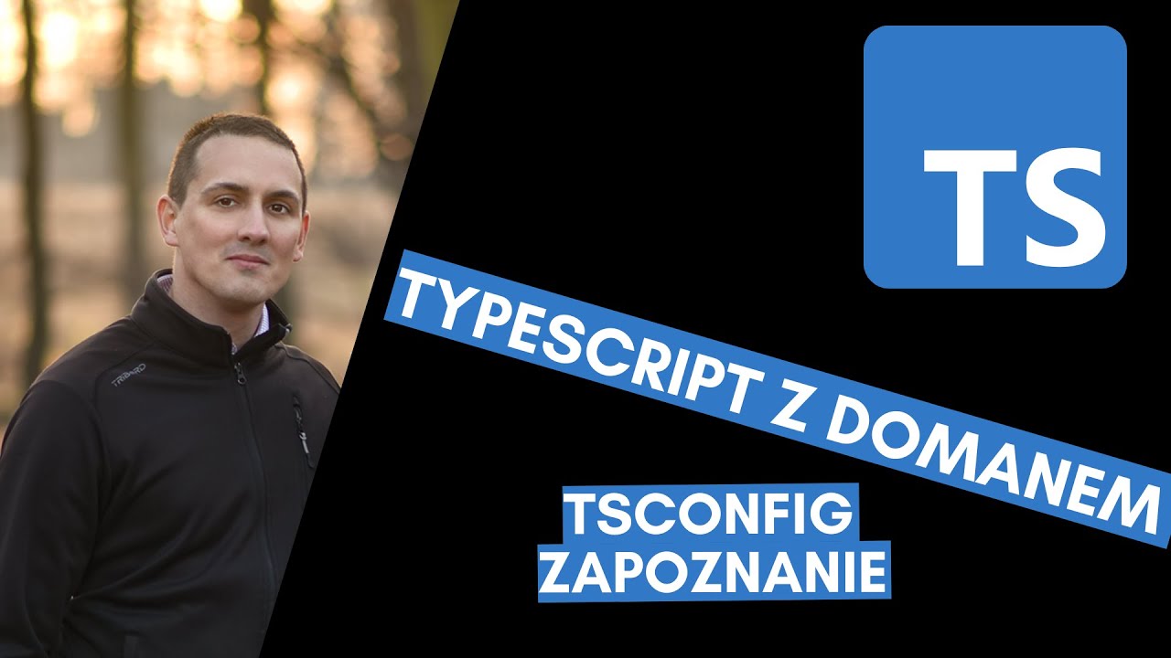 TypeScript: tsconfig - zapoznanie #12