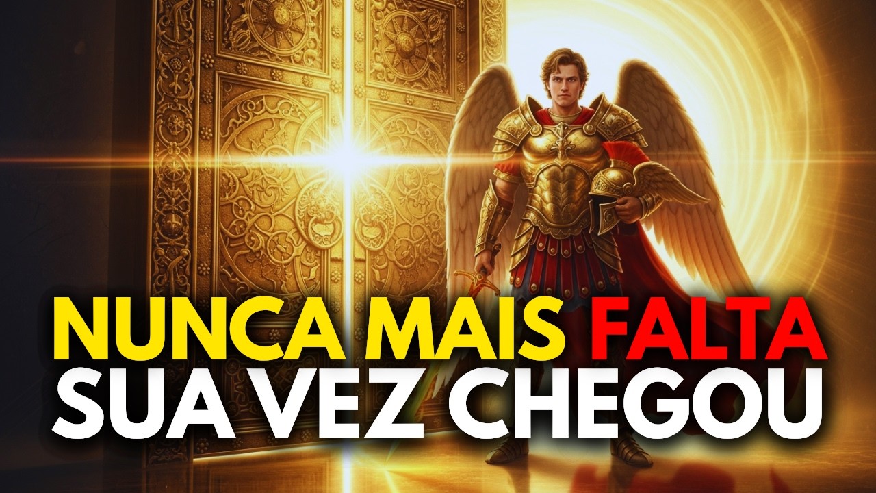 ATIVAÇÃO EFATÁ 777: A Porta de Ouro da Sua Vitória foi Aberta por São Miguel