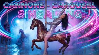 SING ALONG: Carousel by Cannons (Official Lyrics)