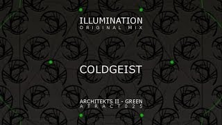 Coldgeist - Illumination (Original Mix) - Architekts II Green