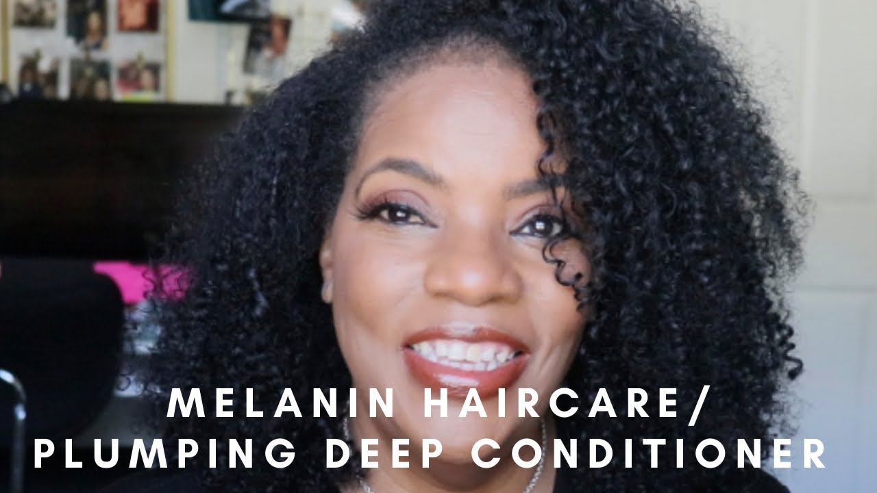 Melanin Hair Care Wash Day featuring the new Plumping Deep Conditioner