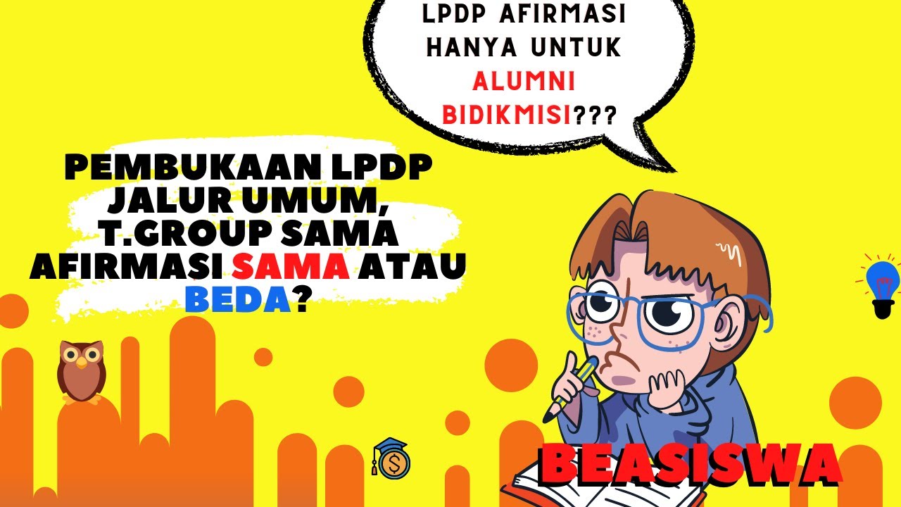 BEASISWA LPDP (APAKAH AFIRMASI BEASISWA LPDP HANYA UNTUK ALUMNI