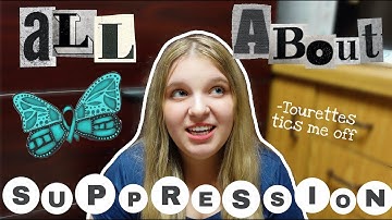 All About Suppression (in Tourette