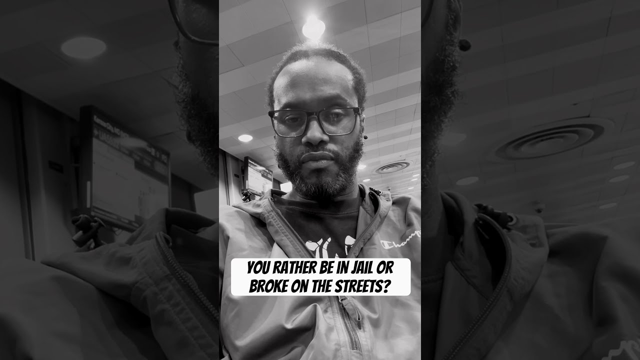 You Rather Be In Jail Or Broke The Streets False Narrative Dailyvlog Advice Streettalks