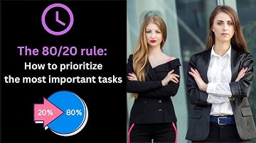 The 80/20 rule: How to prioritize the most important tasks