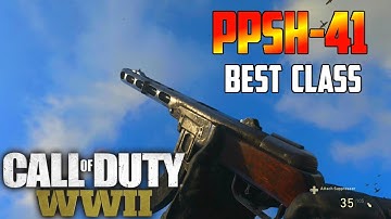 BEST PPSH CLASS SETUP - Call of Duty WW2