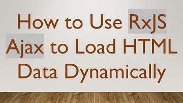 How to Use RxJS Ajax to Load HTML Data Dynamically