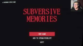 Subversive Memories - Demo Playthrough (Recorded Live)