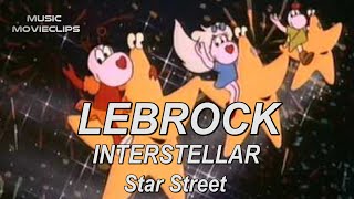 Lebrock - Interstellar (Sub. Español) Star Street