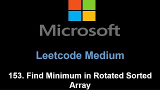 Leetcode 153. Find Minimum in Rotated Sorted Array (Binary Search)