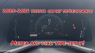 2025 - 2026 Toyota Camry SE/SE Upgrade Meter and Dial type setup!