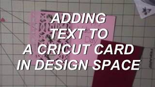 How to add text to a cricut card in design space