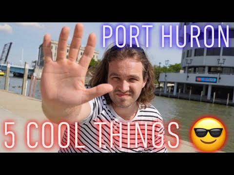 5 Cool Things about Port Huron, MI