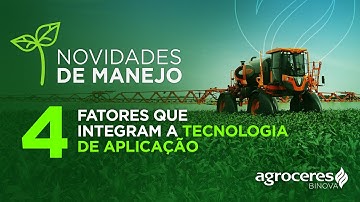 4 Fatores que integram a Tecnologia de Aplicação | Novidades de Manejo