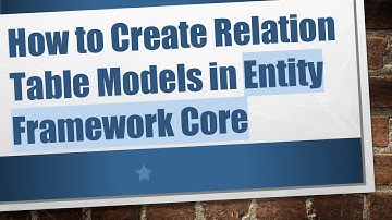How to Create Relation Table Models in Entity Framework Core