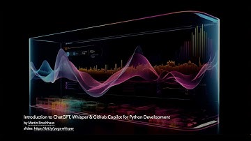 "Introduction to ChatGPT, Whisper & Github Copilot for Python Development" by Martin Brochhaus
