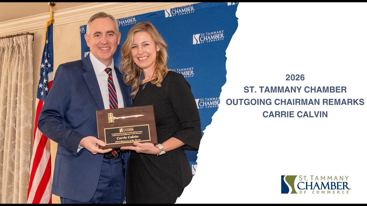 Carrie Calvin’s Outgoing Remarks as St. Tammany Chamber’s 2025 Chairman of the Board