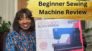 Beginner Sewing Machine Review - JANOME HD 1000 Heavy Duty- Unboxing and Testing