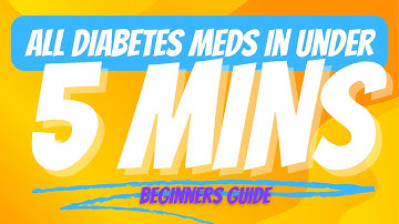 Learn about diabetes meds in 5 minutes!