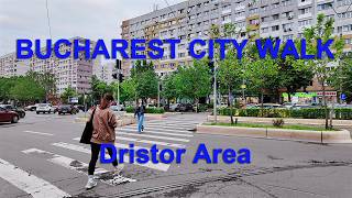 Bucharest 4K city walk - Dristor Area