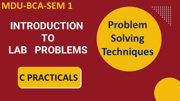 Introduction to PROBLEM SOLVING TECHNIQUES Lab Problems | MDU BCA SEM 1 | 2025-26 | AICTE  Syllabus