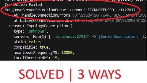 MongoDB Localhost Connection Error | MongooseServerSelectionError: connect ECONNREFUSED ::1:27017